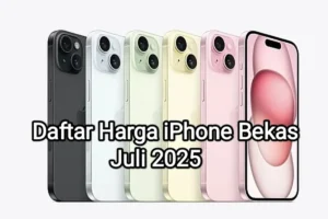Harga iPhone Second Juli 2025: Temukan Terbaikmu Sekarang!