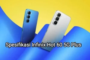 Infinix Hot 60 5G Plus: HP 2 Jutaan Spek Dewa?